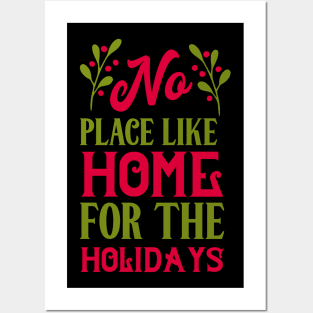 No place like home for the holidays Posters and Art